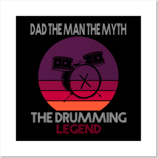 Dad The Man The Myth The Drumming Legend Posters and Art